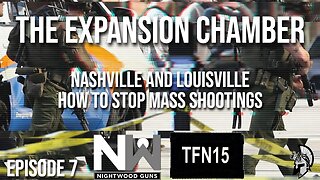 The Expansion Chamber: How to Stop Mass Shootings with @nightwoodguns and @TFN15