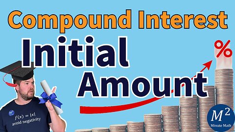Solving the Compound Interest Formula for the Initial Amount - How Much Should I Save for College?