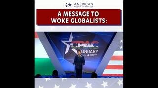 A message to world economic forum deep state great reset cabal woke globalists - CPAC Hungary