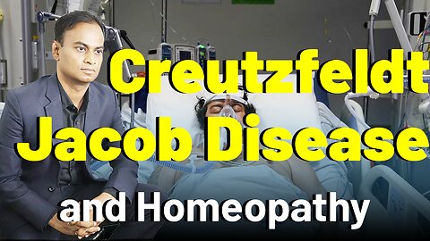 Creutzfeldt Jacob Disease and Homeopathy . | Dr. Bharadwaz | Homeopathy, Medicine & Surgery