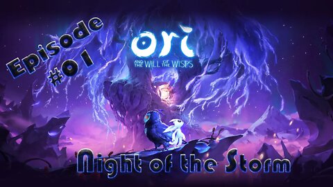 Ori and the Will of the Wisps #01 Night of the Storm