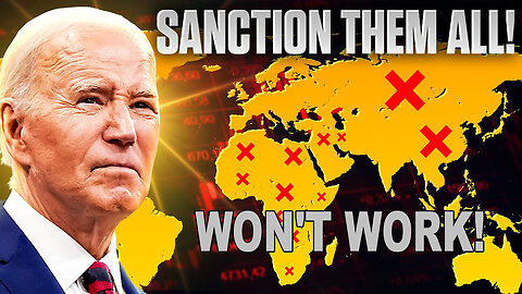 How Joe Biden Tried To Sanction 60 Percent Of The World