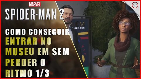 Spider-Man 2, Como conseguir entrar no museu em Sem Perder o Ritmo 1/3 | Super-Dica