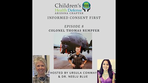 04/02/24 INFORMED CONSENT FIRST - Episode 8: Colonel Thomas Rempfer Private Video