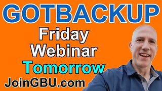 GOTBACKUP: Friday Webinar Tomorrow (Business Opportunity, Motivation, Recognition and Training)