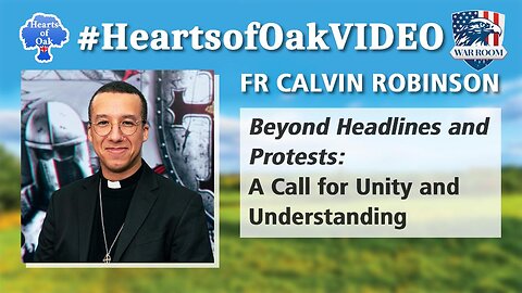 Hearts of Oak: Fr Calvin Robinson