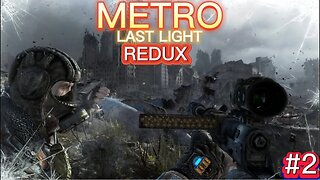 Metro last light gameplay full Part 2