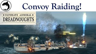 Ultimate Admiral Dreadnoughts - Shipyard Champions S02 E09 - Convoy Raiding!