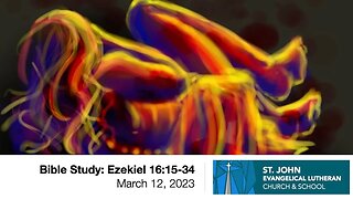 Bible Study: Ezekiel 16:15-34 — March 12, 2023