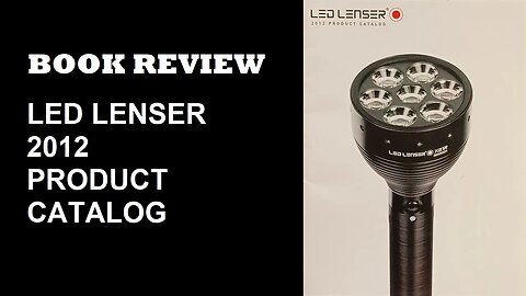 Vintage CATALOG REVIEW : LED LENSER 2012 PRODUCT CATALOG