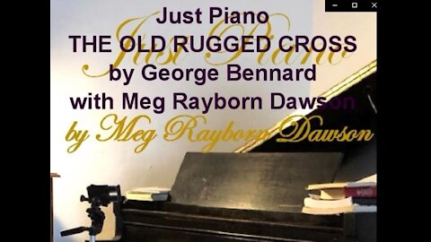 "The Old Rugged Cross" Just Piano with Meg Rayborn Dawson for MegzMuzik/MegzPraze