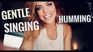 ASMR Singing Quietly! Humming To Your Ears! 👂