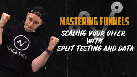 Mastering Funnels Ep 8. | Scaling Your Offer With Split Testing And Data