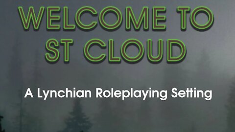 Welcome to St. Cloud | Lynchian Roleplaying