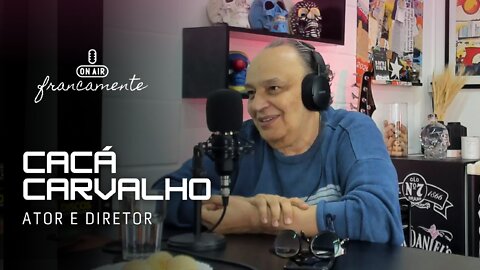 Cacá Carvalho | Ator e Diretor de Teatro