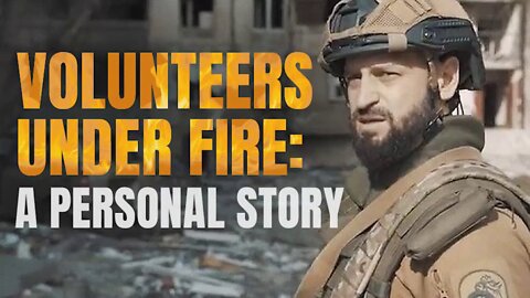 Volunteers Under Fire: A Personal Story