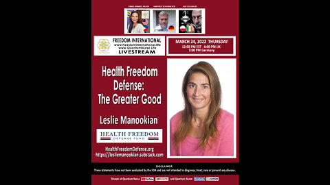 Leslie Manookian - "Health Freedom Defense: The Greater Good"