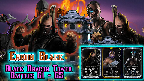 MK Mobile. Black Dragon Tower Battles 61 - 65