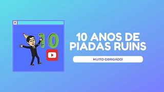 2023: 10 ANOS DE PIADAS RUINS (TRAILER OFICIAL) #10anos #humor #feliz2023 #aniversário