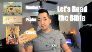 Day 128 of Let's Read the Bible - Numbers 11, Psalm 100, James 1