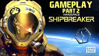 HARDSPACE SHIPBREAKER | GAMEPLAY PART 2 [SPACE, SALVAGE, SIMULATION]