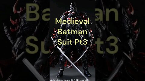 Medieval Batman Suit Pt3