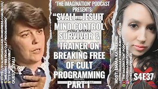 S4E37 | “Svali - Jesuit Mind Control Survivor & Trainer on Breaking Free of Cult Programming Part 1”
