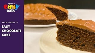 Becker's Easy Eats S02E10: Easy Chocolate Cake