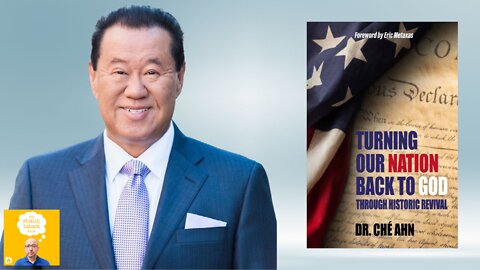 Ché Ahn - Is Revival the Key to Turning America Back to God?
