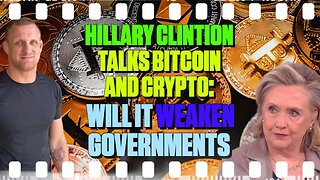 Hillary Clinton Talks Bitcoin and Cryptocurrency: Will it Weaken Governments - 248