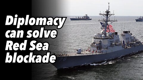 Diplomacy can solve Red Sea blockade