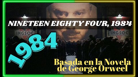 👉Nineteen Eighty Four, 1984👀-Película Basada en la Novela de George Orwell- Subtítulos en Español