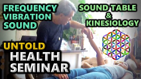 Powerful Sound Table & Kinesiology - Seminar On Health Of The Future!
