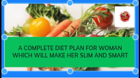 A Complete Diet Plan For Woman