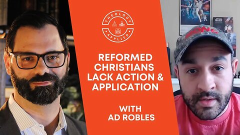 Reformed Christians Lack Action & Application