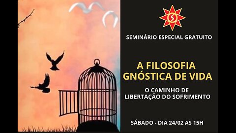 A FILOSOFIA GNÓSTICA DE VIDA – O Caminho de Libertação do Sofrimento