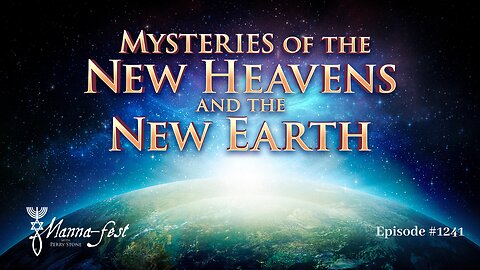 Mysteries of the New Heavens and the New Earth | Episode #1241 | Perry Stone