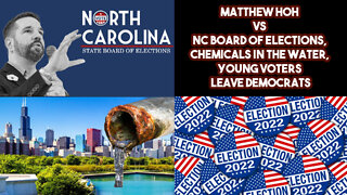 Matthew Hoh VS NC Board Of Elections, Chemicals In The Water, Young Voters Leave Democrats