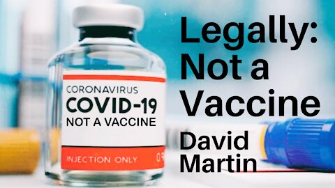 This is NOT a vaccine David Martin explains it simply