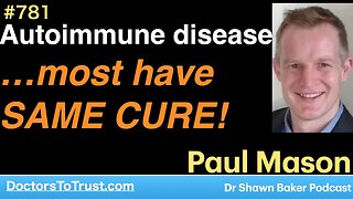 PAUL MASON 3 | Autoimmune disease…most have the SAME CURE!