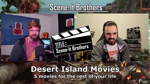 What are our DESERT ISLAND Movies? TSIB Podcast