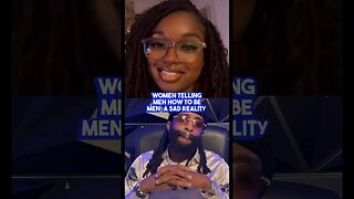 Women Telling Men How to be Men: A Sad Reality