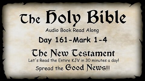 Midnight Oil in the Green Grove. DAY 161 - MARK 1-4 (Gospel) KJV Bible Audio Book Read Along