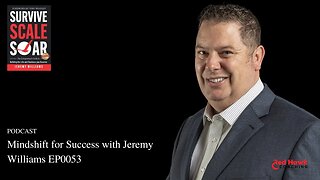 MindShift for Success with Jeremy Williams EP0053 Survive Scale Soar Podcast | Red Hawk Coaching