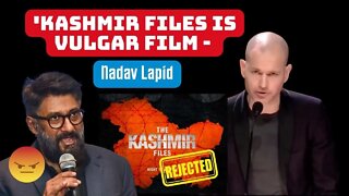 The Kashmir Files controversy | 53rd IFFI in Goa 2022