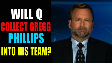 GREGG PHILLIPS DROPS MASSIVE EVIDENCE BO.MB! WILL Q COLLECT GREGG INTO HIS TEAM? - TRUMP NEWS