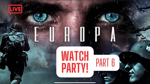 EUROPA WATCH PARTY! OPERATION BARBAROSSA!