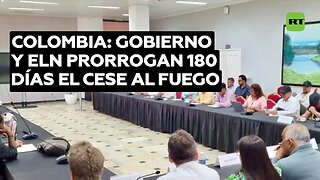 Gobierno de Colombia y ELN prorrogan 180 días el cese al fuego y la guerrilla suspende secuestros