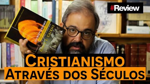 Cristianismo Através dos Séculos - Review