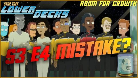 Star Trek Lower Decks Room for Growth - Missed DS9 Tie In?